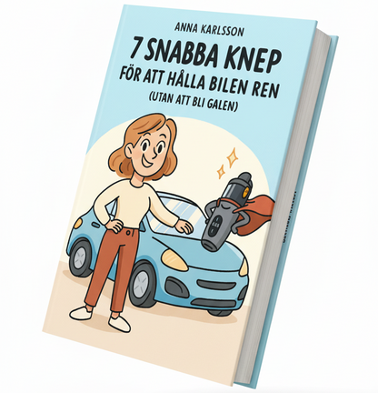 7 Snabba Knep För Att Hålla Bilen Ren (Utan Att Bli Galen) – Anna Karlsson